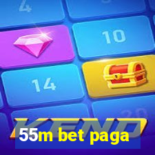 55m bet paga